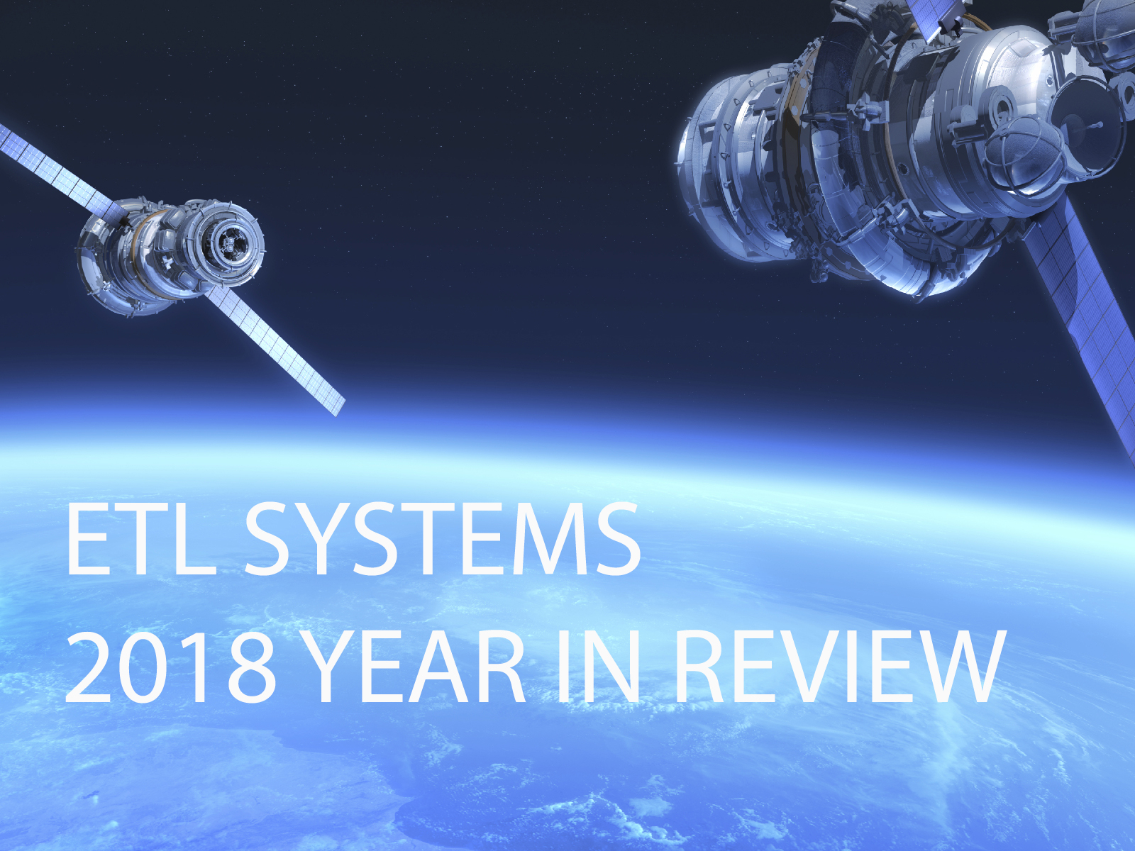 ETL SYSTEMS YEAR IN REVIEW 2018